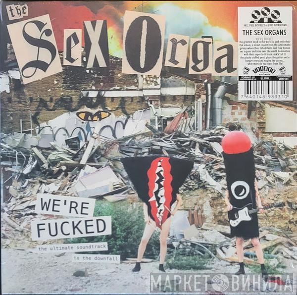 The Sex Organs - We're Fucked