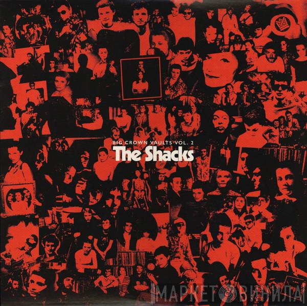 The Shacks - Big Crown Vaults Vol. 2 - The Shacks