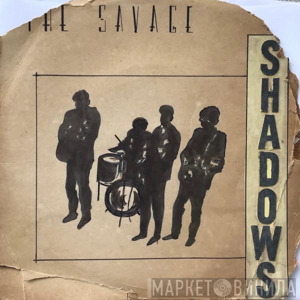  The Shadows  - The Savage