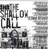 The Shallow Call - Frank Bruno
