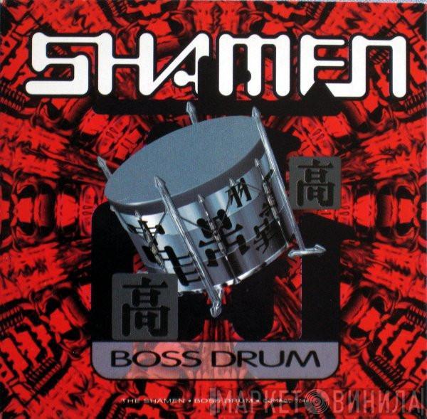  The Shamen  - Boss Drum