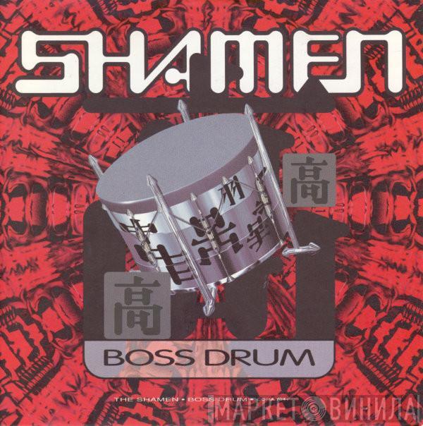  The Shamen  - Boss Drum