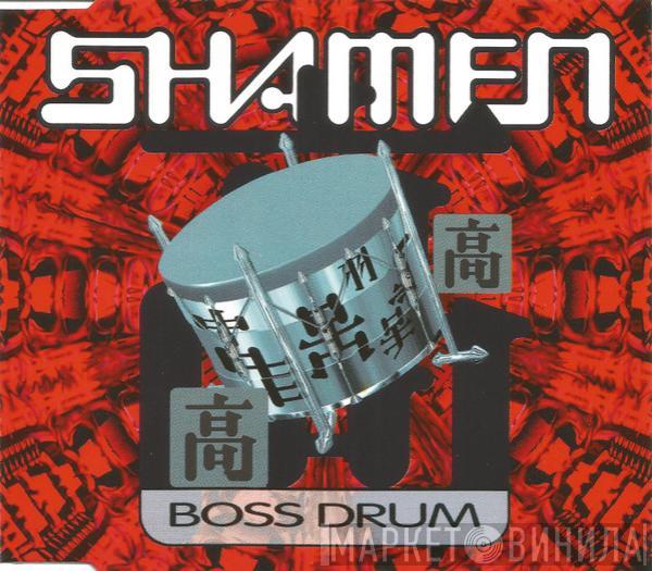  The Shamen  - Boss Drum