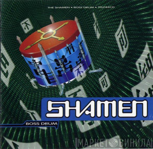  The Shamen  - Boss Drum