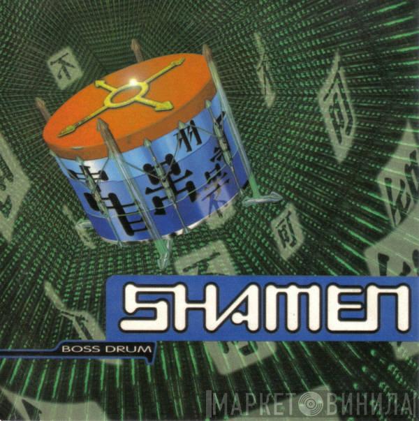  The Shamen  - Boss Drum