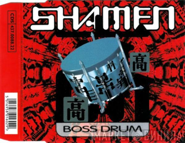  The Shamen  - Boss Drum