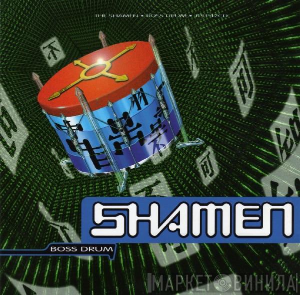  The Shamen  - Boss Drum
