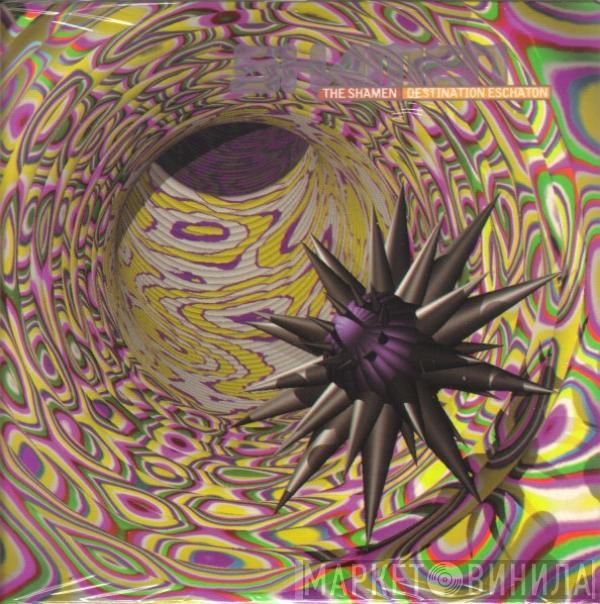  The Shamen  - Destination Eschaton