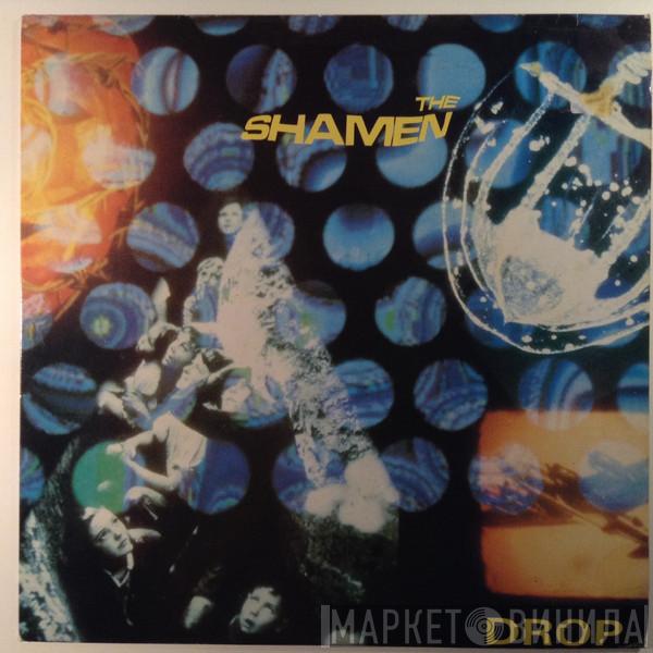  The Shamen  - Drop