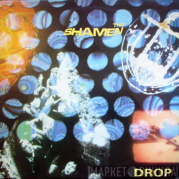 The Shamen - Drop