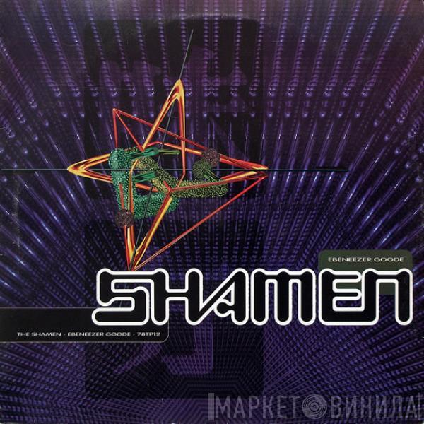  The Shamen  - Ebeneezer Goode