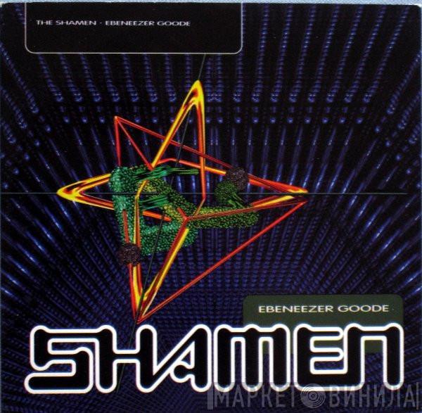  The Shamen  - Ebeneezer Goode