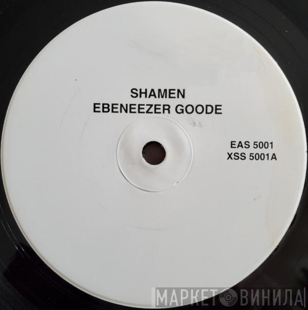  The Shamen  - Ebeneezer Goode