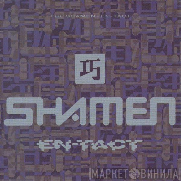  The Shamen  - En-Tact