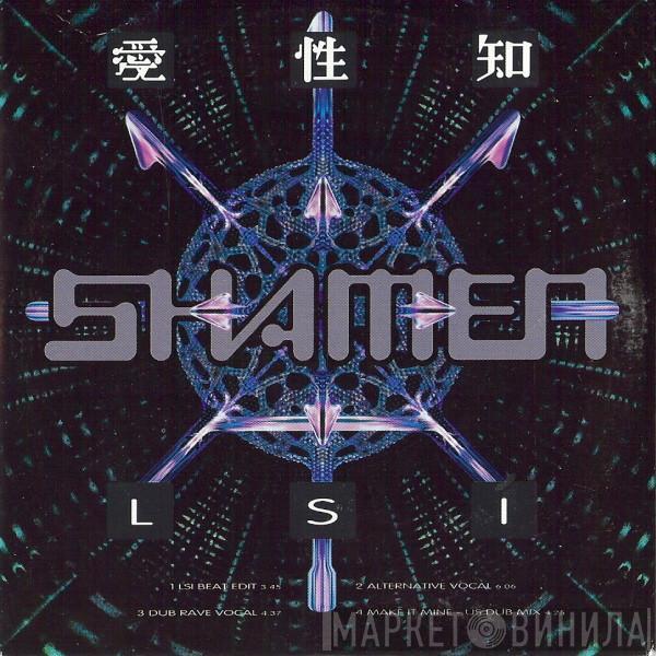  The Shamen  - L.S.I.