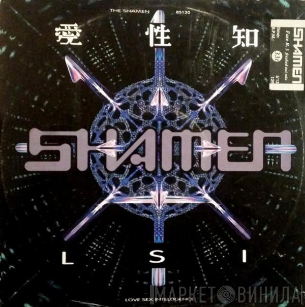  The Shamen  - L.S.I.