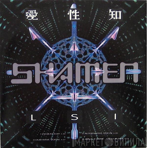 The Shamen - L.S.I.