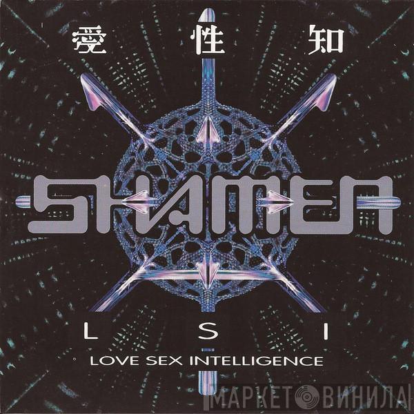  The Shamen  - LSI (Love Sex Intelligence)