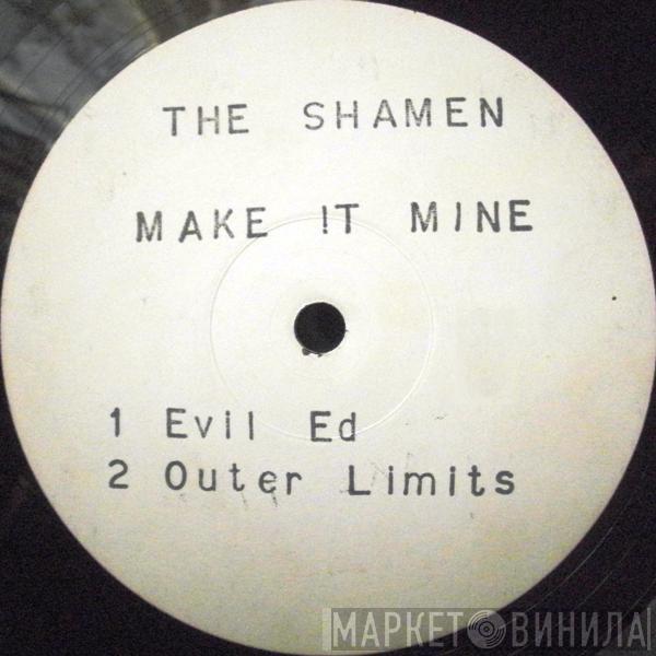 The Shamen - Make It Mine