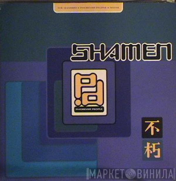  The Shamen  - Phorever People