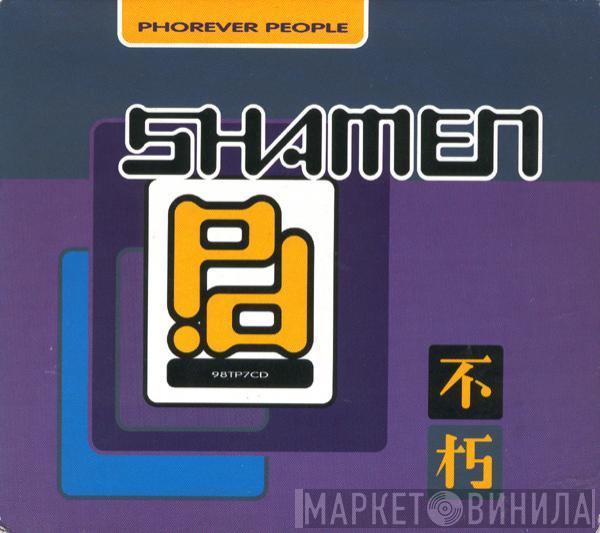 The Shamen - Phorever People