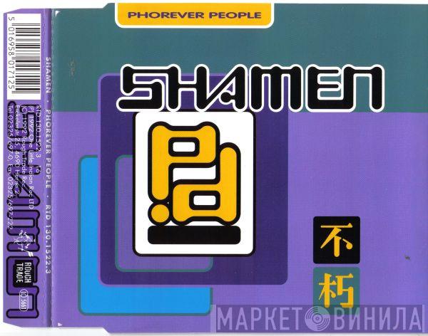  The Shamen  - Phorever People