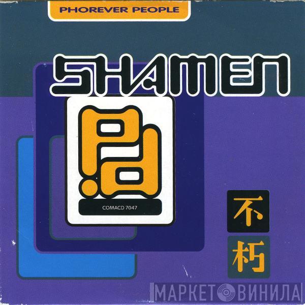  The Shamen  - Phorever People