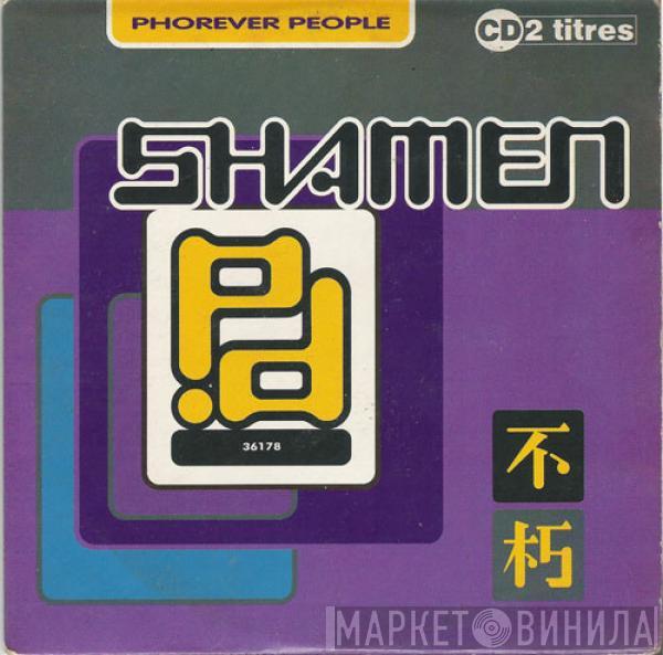  The Shamen  - Phorever People