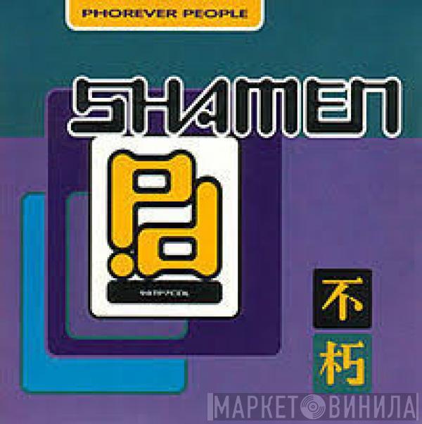  The Shamen  - Phorever People