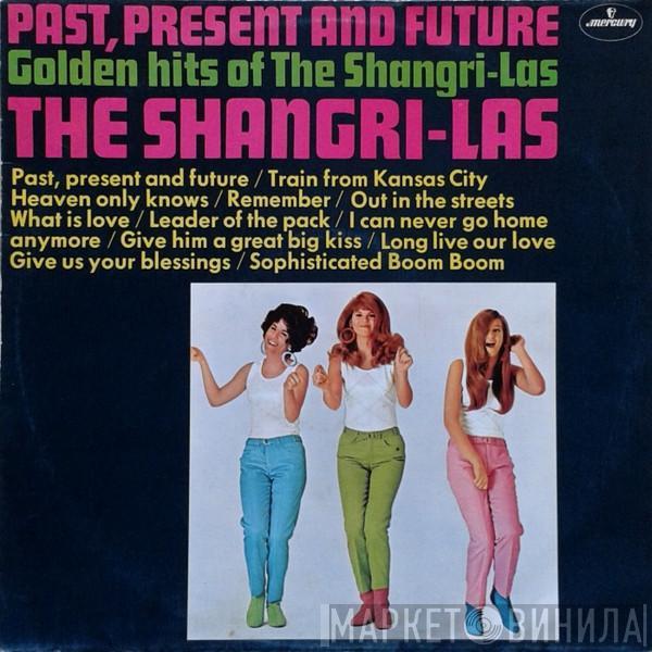  The Shangri-Las  - Past, Present And Future - Golden Hits Of The Shangri-Las