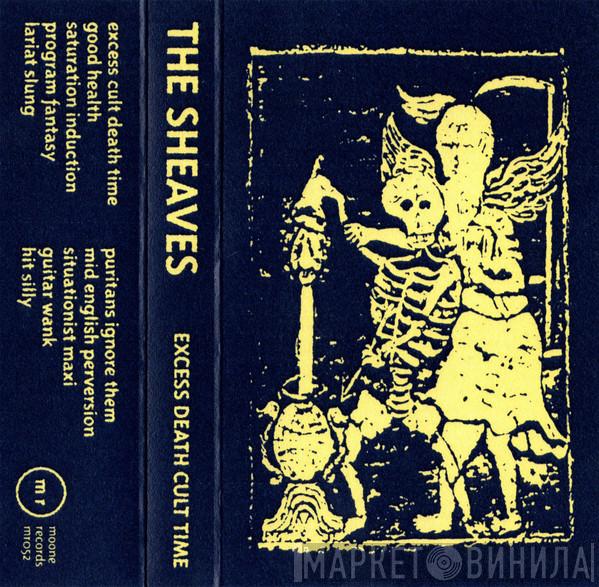 The Sheaves - Excess Death Cult Time