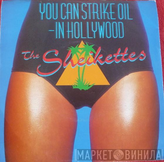 The Sheikettes - You Can Strike Oil - In Hollywood