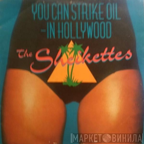 The Sheikettes - You Can Strike Oil - In Hollywood