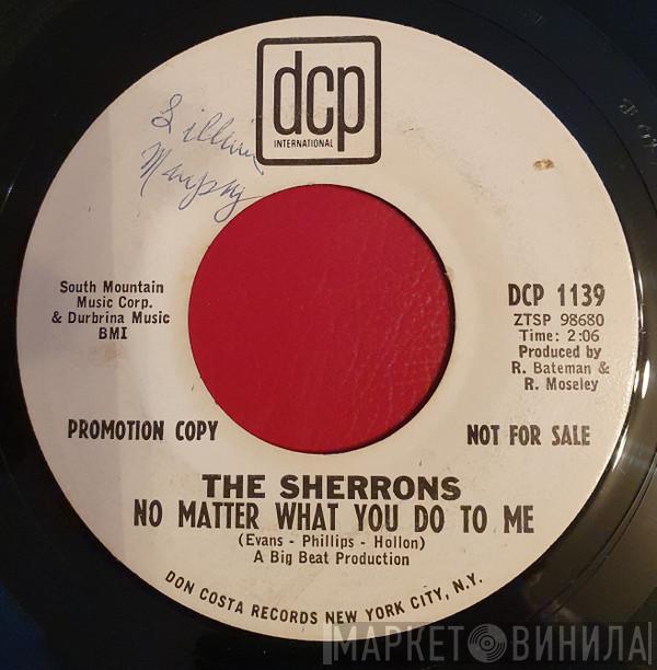 The Sherrons - No Matter What You Do To Me / Shy Guy