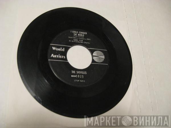  The Shevells  - I Could Conquer The World