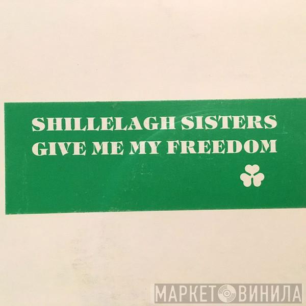 The Shillelagh Sisters - Give Me My Freedom