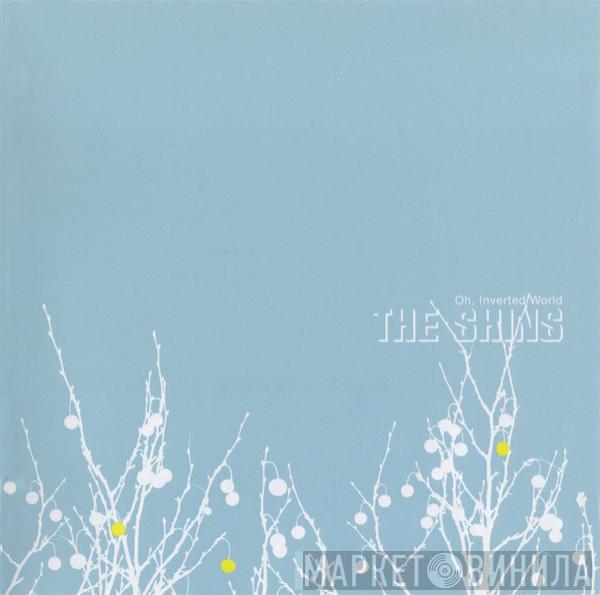  The Shins  - Oh, Inverted World