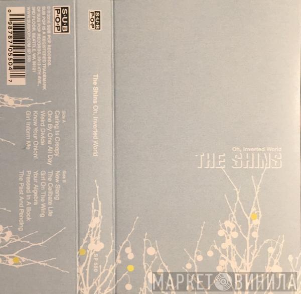  The Shins  - Oh, Inverted World