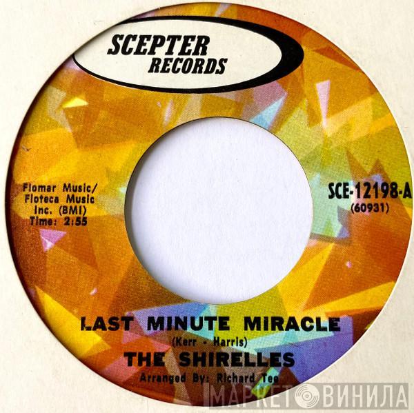  The Shirelles  - Last Minute Miracle