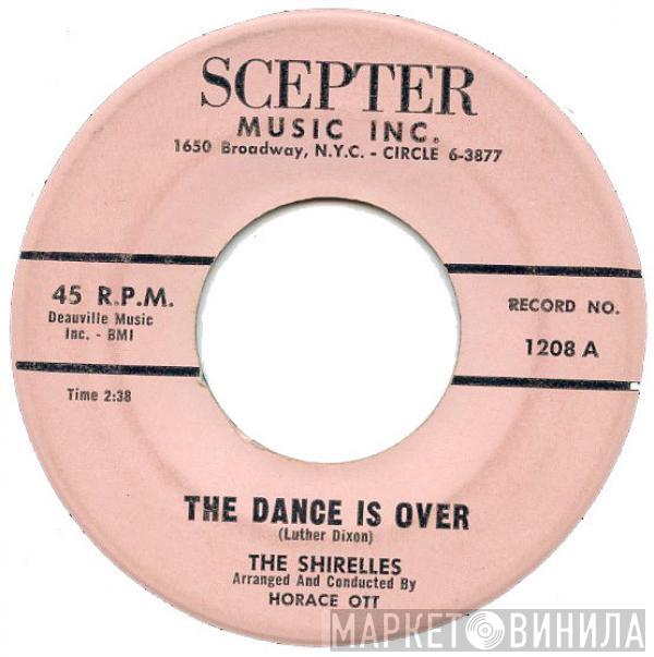 The Shirelles - The Dance Is Over / Tonights The Night