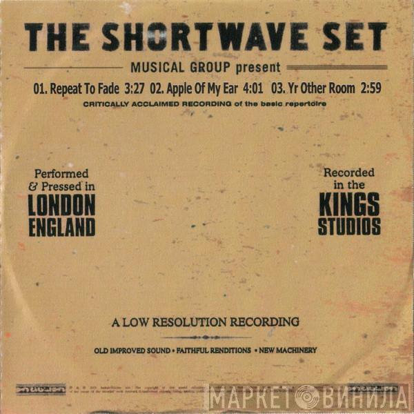  The Shortwave Set  - Repeat To Fade