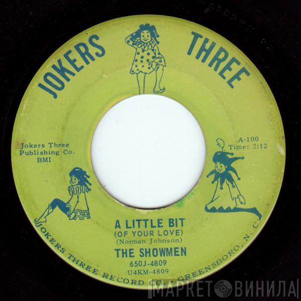 The Showmen - A Little Bit (Of Your Love) / Need Love