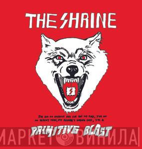 The Shrine - Primitive Blast