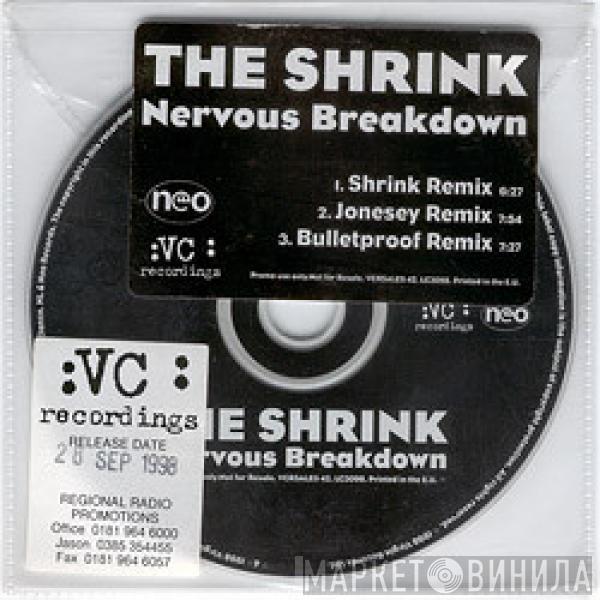  The Shrink  - Nervous Breakdown
