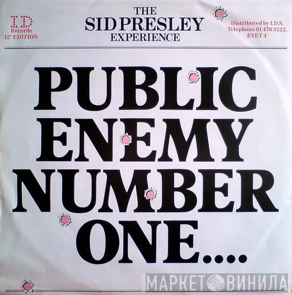 The Sid Presley Experience - Hup Two Three Four.... / Public Enemy Number One....
