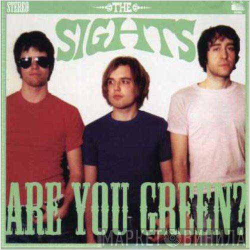 The Sights - Are You Green?