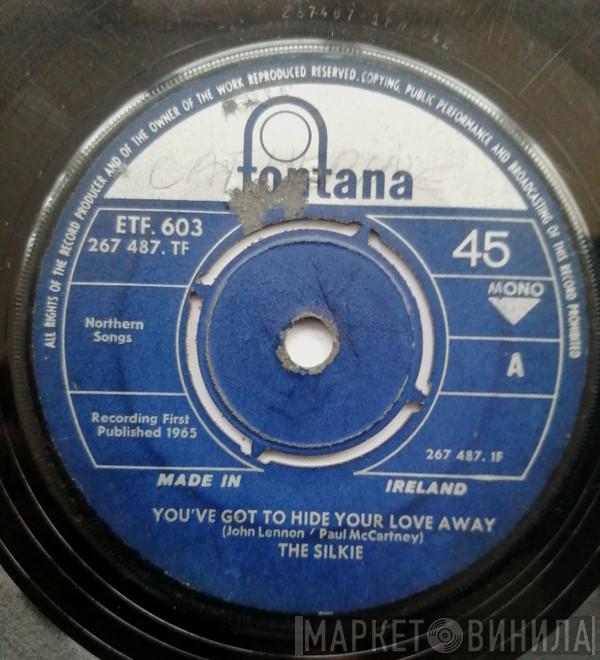  The Silkie  - You've Got To Hide Your Love Away / City Winds