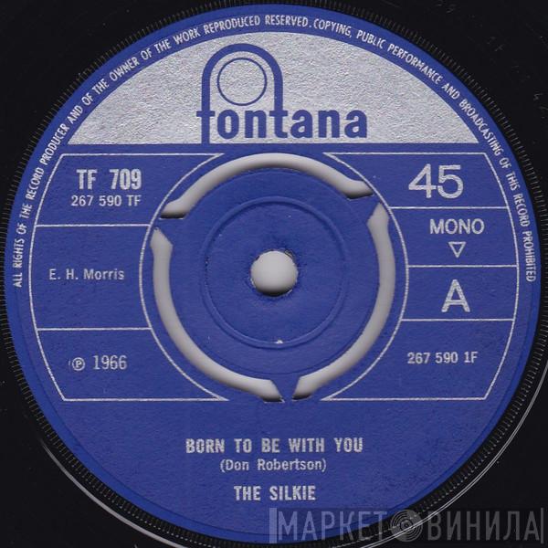 The Silkie - Born To Be With You