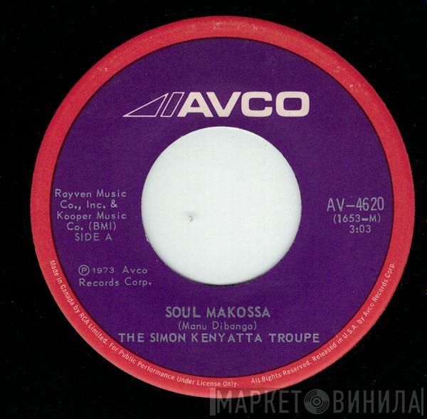  The Simon Kenyatta Troupe  - Soul Makossa / A Little Bit Of Fiddle