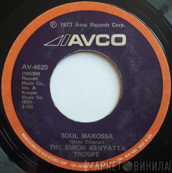  The Simon Kenyatta Troupe  - Soul Makossa / A Little Bit Of Fiddle